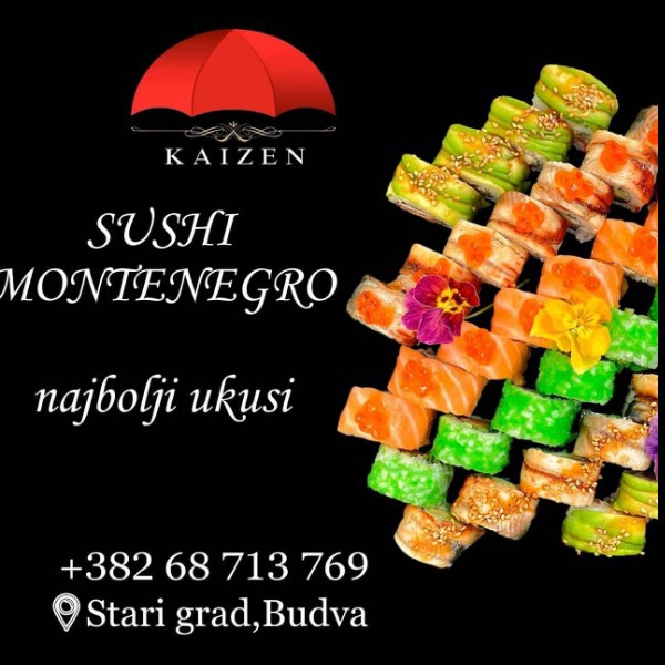 SUSHI KAIZEN  Продукты питания:  Домашняя кухня  Черногория (Будва, Будва)